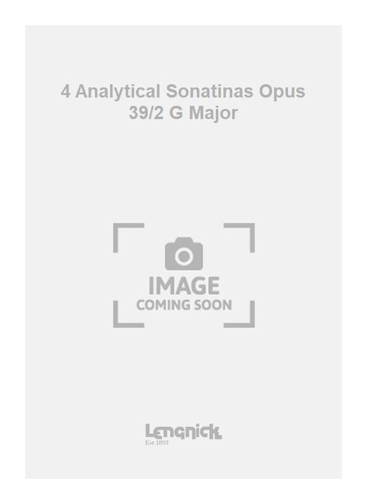 4 Analytical Sonatinas Opus 39/2 G Major
